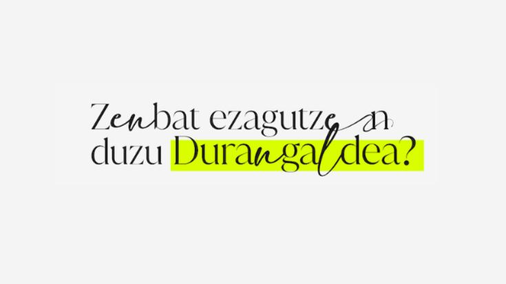 Zenbat ezagutzen duzu Durangaldea?