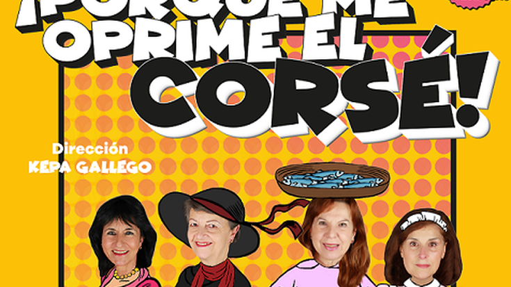 'Porque me oprime el corsé'