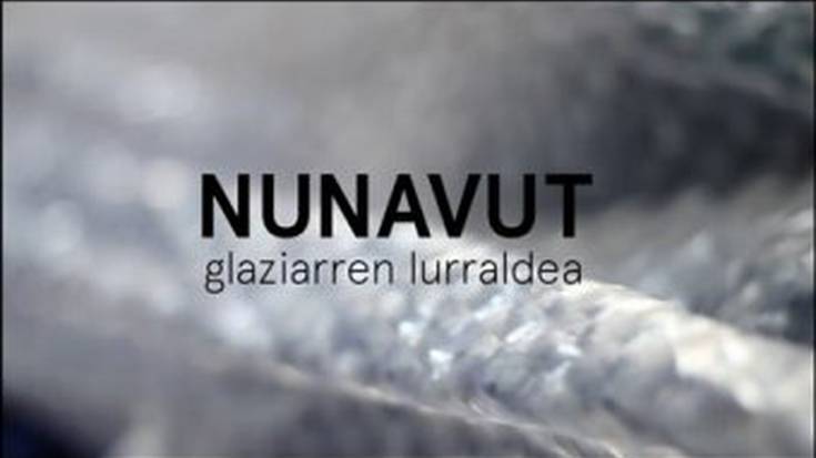 'Nunavut. Glaziarren lurraldea'