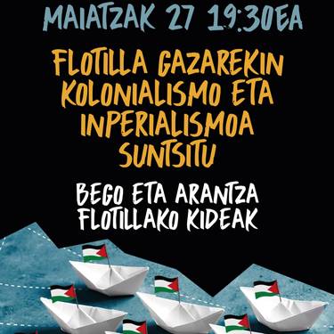 'Flotilla Gazarekin. Kolonialismoa eta inperialismoa suntsitu'
