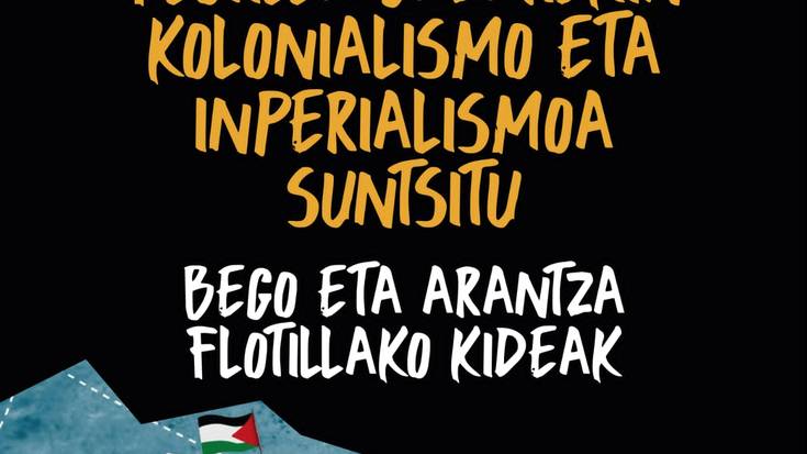 'Flotilla Gazarekin. Kolonialismoa eta inperialismoa suntsitu'