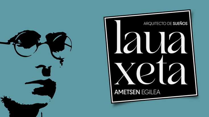 'Lauaxeta. Ametsen Egilea'