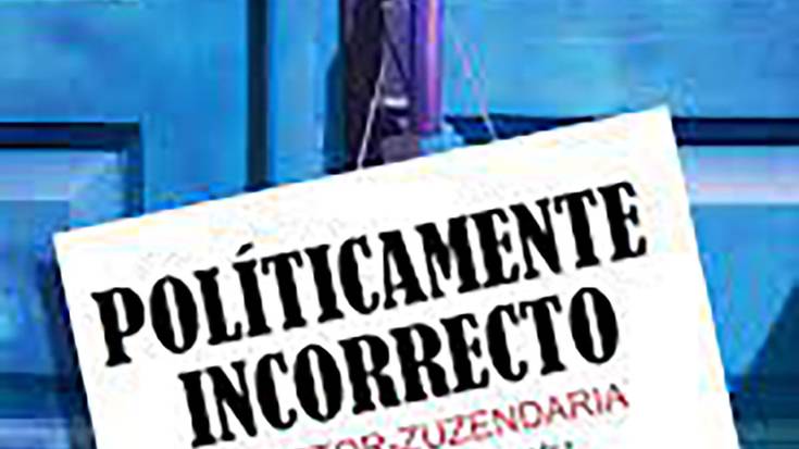 'Politicamente incorrecto'
