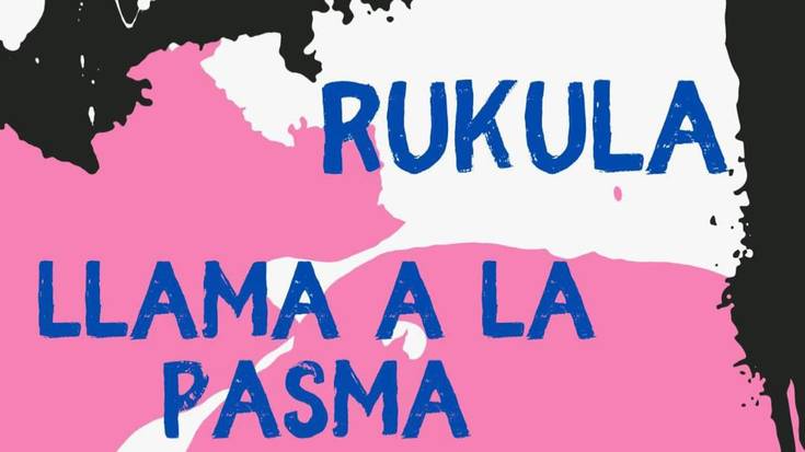 Rukula + Llama a la pasma