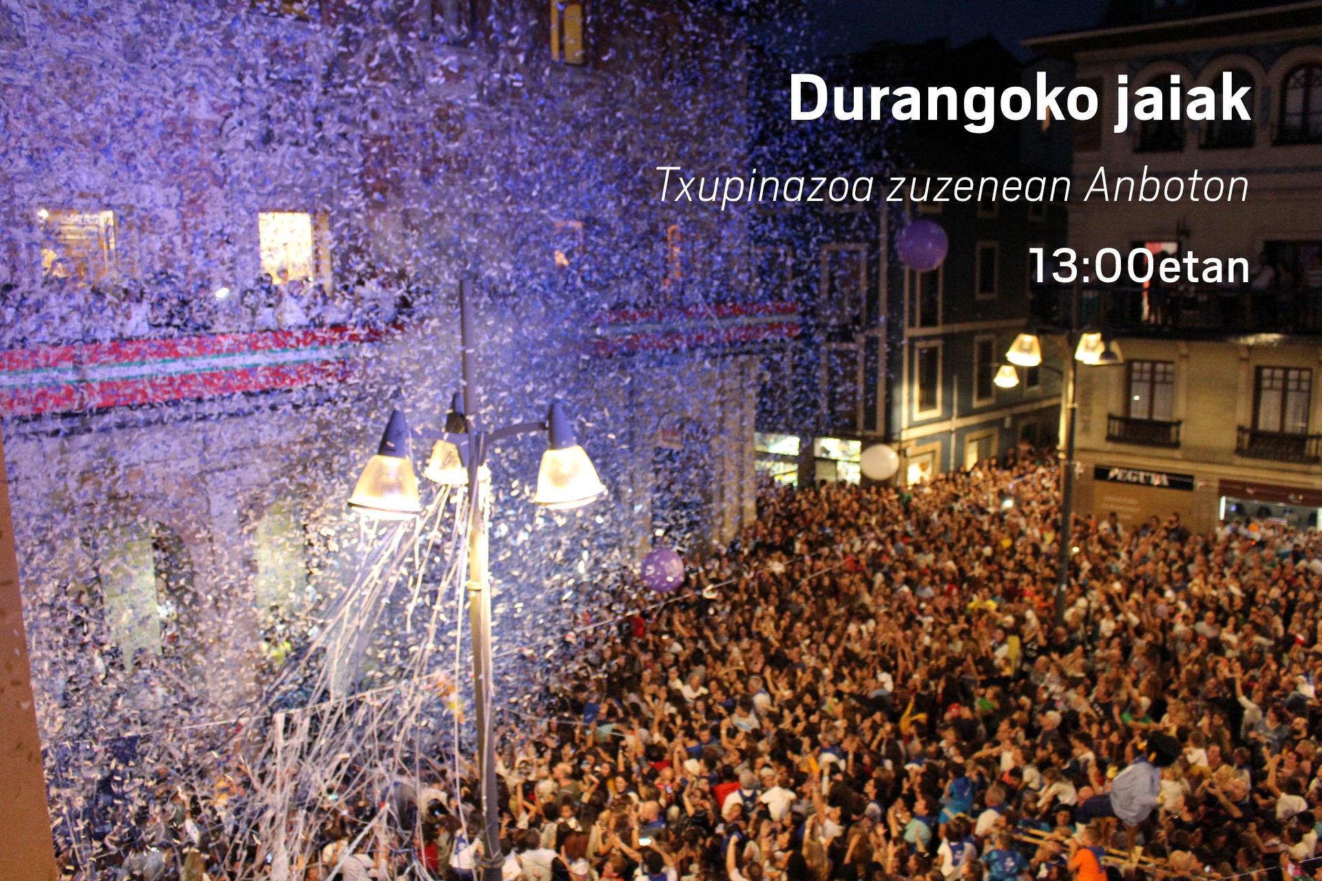 Durangoko jaietako txupinazoa, zuzenean, ANBOTOn