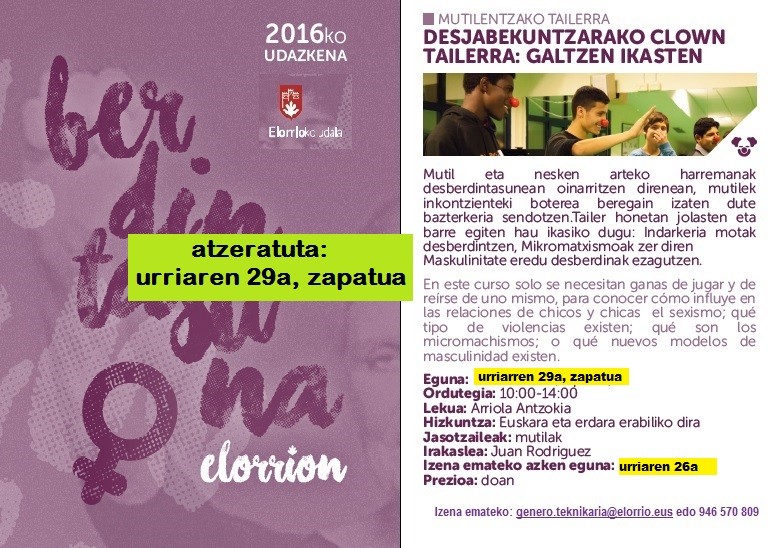 Clown ikastaroa atzeratu egin da.