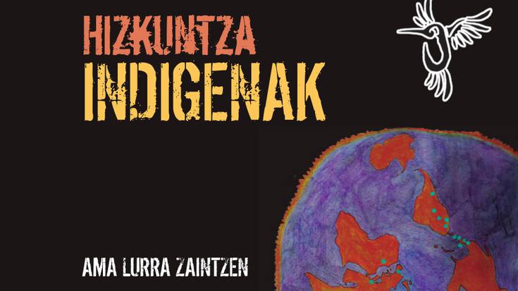 ‘Hizkuntza indigenak ama lurra zaintzen’ erakusketa hartuko du Elorriok, urrian