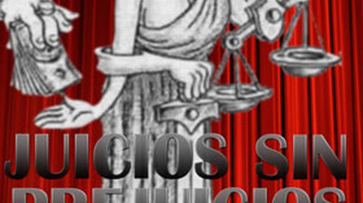 'Juicios sin prejuicios'