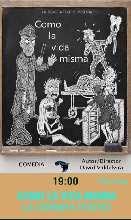 'Como la vida misma'