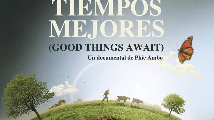 "Good things await" dokumentala Iturrin bihar
