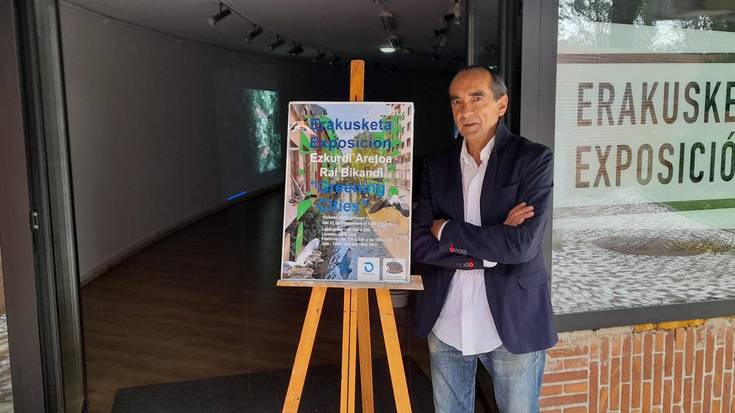 'Greening Cities' izeneko erakusketa antolatu du Rai Bikandik Durangoko Ezkurdi aretoan