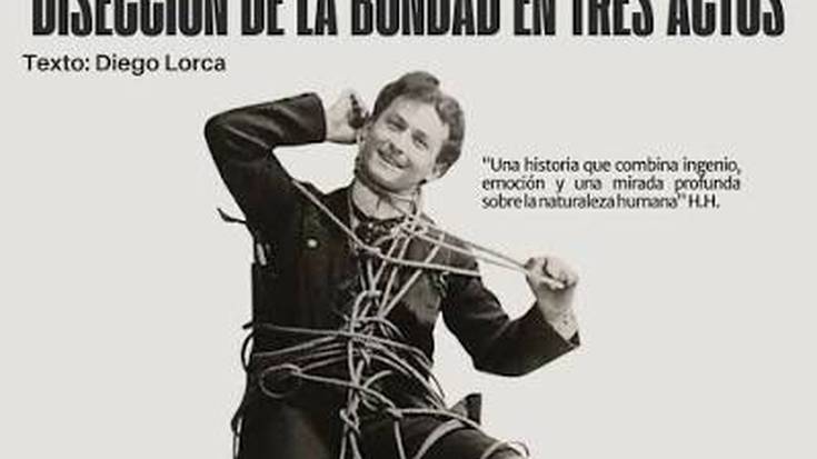 Diseccion de la bondad en tres actos