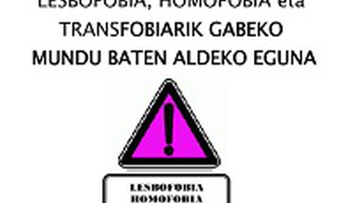 Lesbofobia, homofobia eta transfobiaren Aurkako Nazioarteko Eguna.