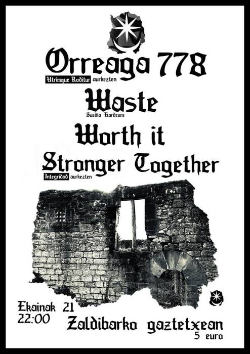 Orreaga 778, Waste, Worth It, Stronger Together