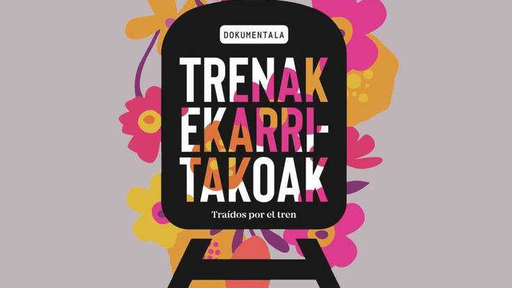 'Trenak ekarritakoak'