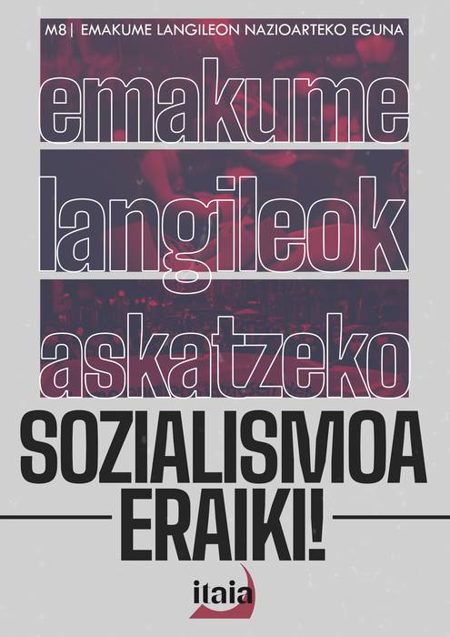 Itaiak manifestazioa egingo du Martxoaren 8an, "Emakume langileok askatzeko sozialismoa eraiki!" lemapean