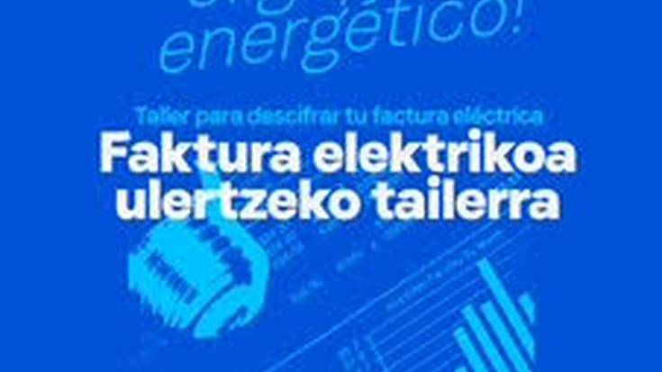 Faktura elektrikoa ulertzeko tailerra